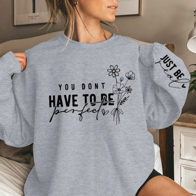 You Don't Have To Be Perfect Print Women Sweatshirts Autumn Winter Fashion Ladies Long Sleeves Sweatshirt Plus Size Sweatshirt